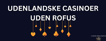 Casino uden ROFUS Oplev Spilglæden Uden Begrænsninger